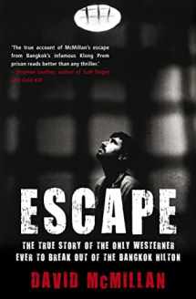 9781845963453-1845963458-Escape: The True Story of the Only Westerner Ever to Break Out of the Bangkok Hilton