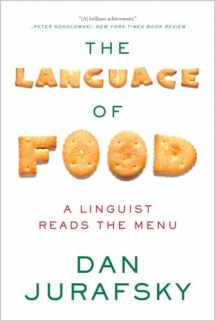9780393351620-0393351629-The Language of Food: A Linguist Reads the Menu