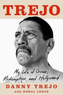 9781789465280-1789465281-Trejo: My Life of Crime, Redemption and Hollywood