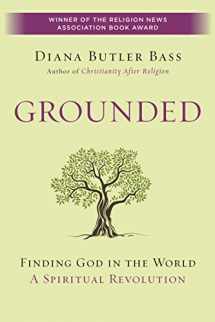 9780062328564-0062328565-Grounded: Finding God in the World-A Spiritual Revolution