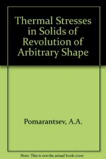 9780677304601-0677304609-Thermal Stresses in Solids of Revolution of Arbitrary Shape