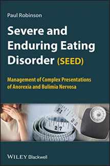 9780470062074-047006207X-Severe and Enduring Eating Disorder (SEED): Management of Complex Presentations of Anorexia and Bulimia Nervosa