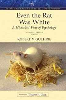 9780205392643-0205392644-Even the Rat Was White: A Historical View of Psychology (Allyn & Bacon Classics Edition)
