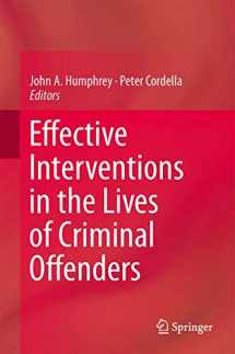 9781461489290-1461489296-Effective Interventions in the Lives of Criminal Offenders
