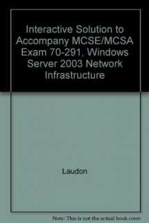 9780131456044-0131456040-Interactive Solution to Accompany MCSE/MCSA Exam 70-291, Windows Server 2003 Network Infrastructure