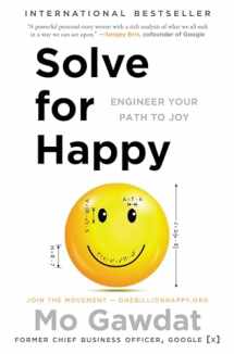 9781501157585-1501157582-Solve for Happy: Engineer Your Path to Joy