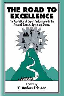 9780805822328-0805822321-The Road To Excellence: The Acquisition of Expert Performance in the Arts and Sciences, Sports, and Games