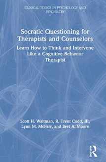 9780367335274-0367335271-Socratic Questioning for Therapists and Counselors (Modern Integrative Cognitive Behavioral Therapy)