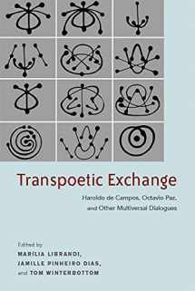 9781684482160-168448216X-Transpoetic Exchange: Haroldo de Campos, Octavio Paz, and Other Multiversal Dialogues (Bucknell Studies in Latin American Literature and Theory)