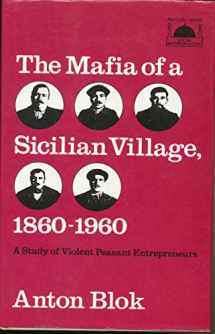9780061361302-0061361305-The Mafia of a Sicilian village, 1860-1960: A study of violent peasant entrepreneurs (State and revolution)