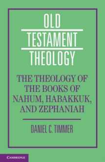9781108468695-1108468691-The Theology of the Books of Nahum, Habakkuk, and Zephaniah (Old Testament Theology)