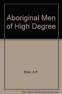 9780702210174-070221017X-Aboriginal men of high degree (Studies in society and culture)