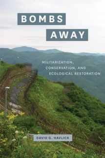 9780226547541-022654754X-Bombs Away: Militarization, Conservation, and Ecological Restoration