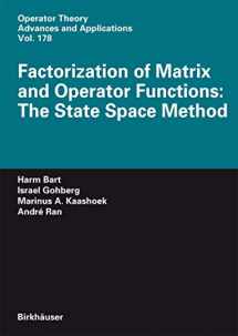9783764382674-3764382678-Factorization of Matrix and Operator Functions: The State Space Method (Operator Theory: Advances and Applications, 178)