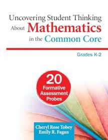 9781452230030-145223003X-Uncovering Student Thinking About Mathematics in the Common Core, Grades K–2: 20 Formative Assessment Probes