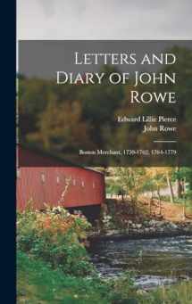 9781017975154-1017975159-Letters and Diary of John Rowe: Boston Merchant, 1759-1762, 1764-1779