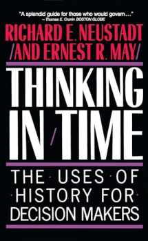 9780029227916-0029227917-Thinking in Time: The Uses of History for Decision-Makers