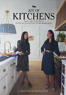 9780578991658-0578991659-Joy of Kitchens: The Fox Sisters' Perfect Blend of Beautiful and Nutritious Food in Divinely Designed Spaces