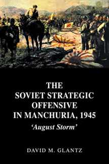 9780415408615-041540861X-The Soviet Strategic Offensive in Manchuria, 1945 (Soviet (Russian) Study of War)