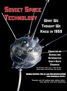 9781934840887-1934840882-Soviet Space Technology: What We Thought We Knew in 1959 (Space Power)