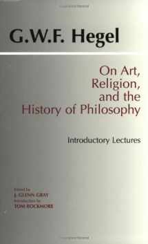 9780872203709-0872203700-On Art, Religion, and the History of Philosophy: Introductory Lectures (Hackett Classics)