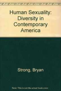 9781559346610-1559346612-Human Sexuality: Diversity in Contemporary America