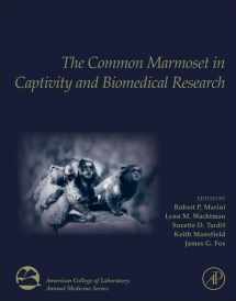 9780128118290-0128118296-The Common Marmoset in Captivity and Biomedical Research (American College of Laboratory Animal Medicine)
