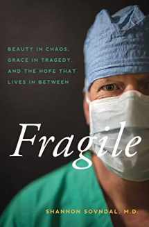 9781734425109-1734425105-Fragile: Beauty in Chaos, Grace in Tragedy, and the Hope That Lives in Between