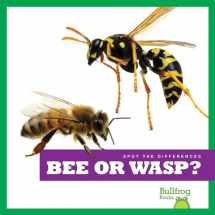 9781636903378-1636903371-Bee or Wasp? (Bullfrog Books: Spot the Differences)
