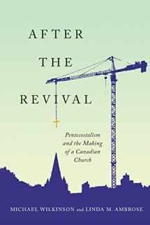 9780228003656-0228003652-After the Revival: Pentecostalism and the Making of a Canadian Church