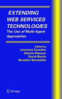 9780387233437-0387233431-Extending Web Services Technologies: The Use of Multi-Agent Approaches (Multiagent Systems, Artificial Societies, and Simulated Organizations, 13)
