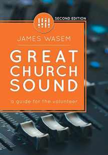 9780996642316-0996642315-Great Church Sound: a guide for the volunteer