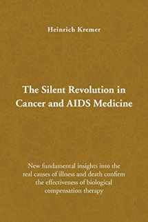 9781436350839-1436350832-The Silent Revolution in Cancer and AIDS Medicine