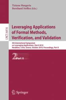 9783642165603-3642165605-Leveraging Applications of Formal Methods, Verification, and Validation: 4th International Symposium on Leveraging Applications, ISoLA 2010, ... II (Lecture Notes in Computer Science, 6416)