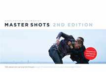 9781615930876-1615930876-Master Shots Vol 1, 2nd edition: 100 Advanced Camera Techniques to Get An Expensive Look on your Low Budget Movie