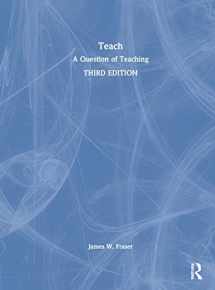 9780367473136-0367473135-Teach: A Question of Teaching