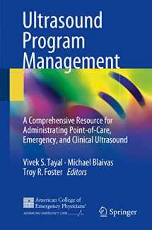 9783319631417-3319631411-Ultrasound Program Management: A Comprehensive Resource for Administrating Point-of-Care, Emergency, and Clinical Ultrasound