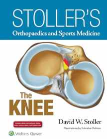 9781496318282-1496318285-Stoller's Orthopaedics and Sports Medicine: The Knee: Includes Stoller Lecture Videos and Stoller Notes