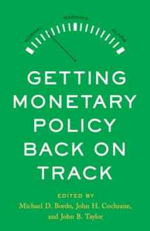9780817926243-0817926240-Getting Monetary Policy Back on Track (Hoover Institution Press Publication, 736)