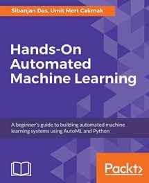 9781788629898-1788629892-Automated Machine Learning: A beginner's guide to building automated machine learning systems using AutoML and Python