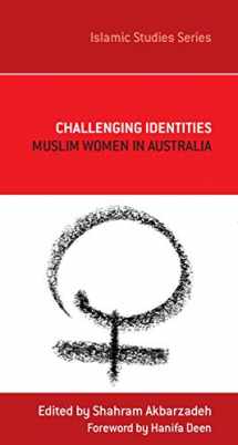 9780522857153-0522857159-Challenging Identities: Muslim Women in Australia (5) (Islamic Studies Series)