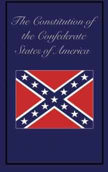 9781617200717-1617200719-Constitution of the Confederate States of America