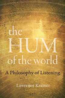 9780520303492-0520303490-The Hum of the World: A Philosophy of Listening