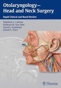 9781604067682-1604067683-Otolaryngology--Head and Neck Surgery: Rapid Clinical and Board Review