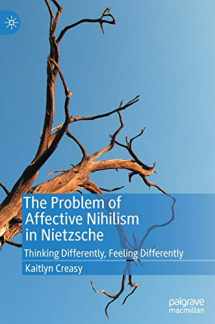 9783030371326-3030371328-The Problem of Affective Nihilism in Nietzsche: Thinking Differently, Feeling Differently