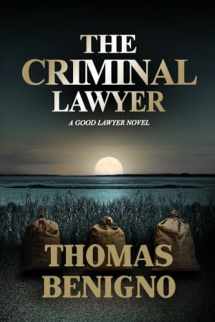 9781533109088-1533109087-The Criminal Lawyer (A Good Lawyer Novel)