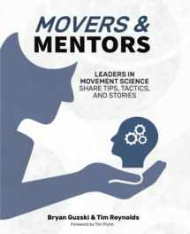 9781737816805-1737816806-Movers & Mentors: Leaders in Movement Science Share Tips, Tactics, and Stories