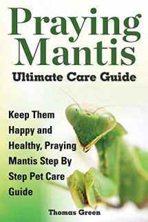 9781910085127-191008512X-Praying Mantis Ultimate Care Guide