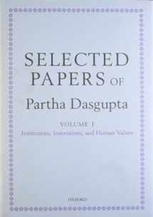 9780199561513-0199561516-Selected Papers of Partha Dasgupta: Volume I: Institutions, Innovations, and Human Values and Volume II: Poverty, Population, and Natural Resources