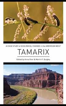 9780199898206-0199898200-Tamarix: A Case Study of Ecological Change in the American West